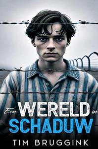 Tim Bruggink Een wereld in schaduw -   (ISBN: 9789465127477)