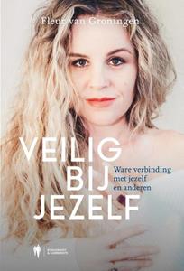 Fleur van Groningen Veilig bij jezelf -   (ISBN: 9789493409828)