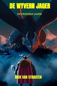 Nick van Straaten De Wyvern jager -   (ISBN: 9789403737171)
