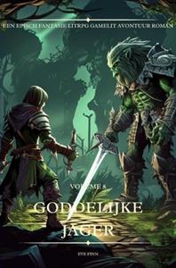 Eve Finn Goddelijke Jager:Een Episch Fantasie LitRPG GameLit Avontuur Roman -   (ISBN: 9789403773285)