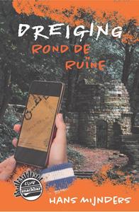 Hans Mijnders Dreiging rond de ruïne -   (ISBN: 9789085436003)