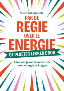Chantalle Weemaes Pak de regie over je energie -   (ISBN: 9789461266514)