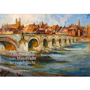Jac van den Boogard Geschiedenis van Maastricht in vogelvlucht -   (ISBN: 9789061095255)