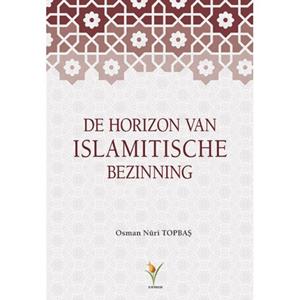 Osman Nuri Topbas De Horizon van Islamitische Bezinning -   (ISBN: 9789491898402)