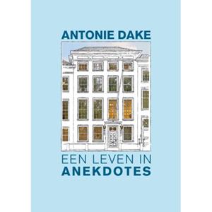 Nico Haasbroek Antonie Dake, een leven in anekdotes -   (ISBN: 9789401812511)