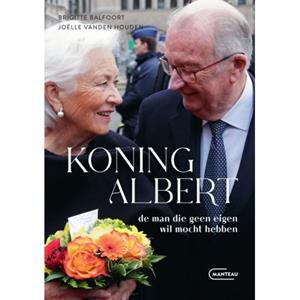 Brigitte Balfoort, Joëlle Vanden Houden Koning Albert, de man die geen eigen wil mocht hebben -   (ISBN: 9789022341360)