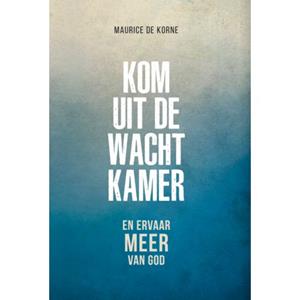 Maurice de Korne Kom uit de wachtkamer -   (ISBN: 9789083265537)