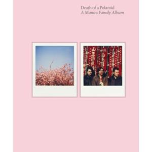 Van Ditmar Boeken B.V. Death Of A Polaroid - A Manics Family Album - Nicky Wire
