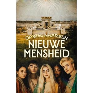 Abc Uitgeverij Op Weg naar een Nieuwe Mensheid -   (ISBN: 9789090391908)