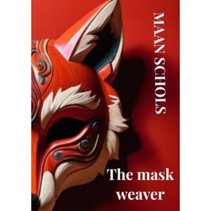 Maan Schols The mask weaver -   (ISBN: 9789403781341)