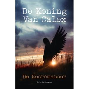 Kevin de Meersman De Koning van Calex -   (ISBN: 9789465123950)