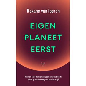 Roxane van Iperen Eigen planeet eerst -   (ISBN: 9789400411777)