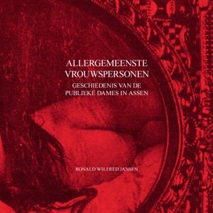 Ronald Wilfred Jansen Allergemeenste Vrouwspersonen -   (ISBN: 9789490482633)