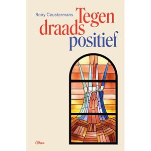 Rony Ceustermans Tegendraads positief -   (ISBN: 9789085287957)