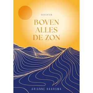 Arianne Haarsma Boven alles de zon -   (ISBN: 9789083439471)
