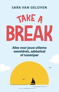 Sara van Geloven Take a break -   (ISBN: 9789043937696)