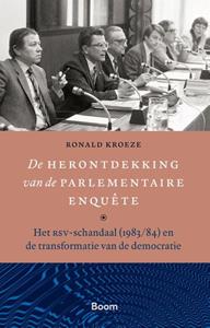 Ronald Kroeze De herontdekking van de parlementaire enquête -   (ISBN: 9789024471287)