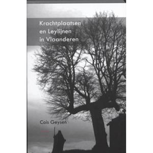 Cois Geysen Krachtplaatsen en Leylijnen in Vlaanderen -   (ISBN: 9789059118119)