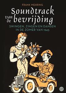 Frank Mehring Soundtrack van de bevrijding -   (ISBN: 9789460042201)