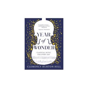 Paagman Year of wonder: classical music for every day - Clemency Burton - Hill