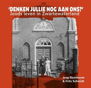 Frits Schmidt, Joep Boerboom 'Denken jullie nog aan ons?' -   (ISBN: 9789464551488)