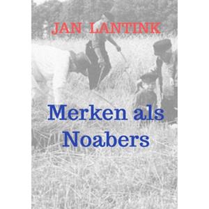 Jan Lantink Merken als Noabers -   (ISBN: 9789465125893)