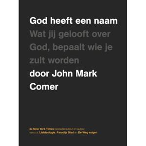 John Mark Comer God heeft een naam -   (ISBN: 9789083488530)
