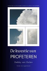 Debby van Galen De kwestie van profeteren -   (ISBN: 9789465123394)