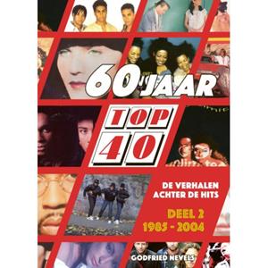 Uitgeverij Lecturis B.V. 60 Jaar Top 40, Deel 2: 1985 - 2004 - Godfried Nevels