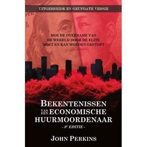 John Perkins Bekentenissen van een Economische Huurmoordenaar - 3e editie -   (ISBN: 9789464611816)
