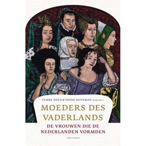 Femke Deen, Ineke Huysman Moeders des Vaderlands -   (ISBN: 9789045052342)