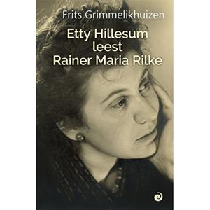Frits Grimmelikhuizen Etty Hillesum leest Rainer Maria Rilke -   (ISBN: 9789461014023)