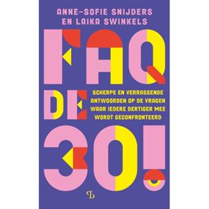 Anne-Sofie Snijders, Laika Swinkels FAQ de 30! -   (ISBN: 9789463824071)