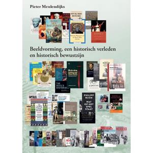 Pieter Meulendijks Beeldvorming en historisch bewustzijn -   (ISBN: 9789465114798)