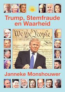 Janneke Monshouwer Trump, Stemfraude en Waarheid -   (ISBN: 9789465115535)