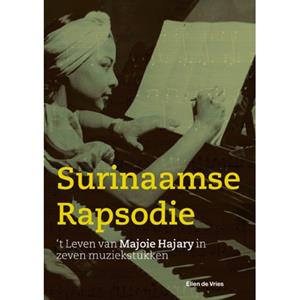 Waanders Uitgevers B.V. Een Surinaamse Rapsodie Hajary In 7 Muziekstukken - Ellen de Vries