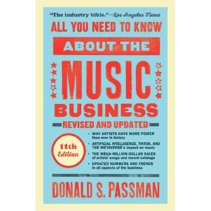 Simon & Schuster Nederland B.V. All You Need To Know About The Music Business - Donald S. Passman