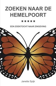 Janette Spijk Zoeken naar de hemelpoort -   (ISBN: 9789403787497)