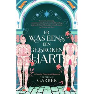 Stephanie Garber Er was eens een gebroken hart -   (ISBN: 9789049206925)
