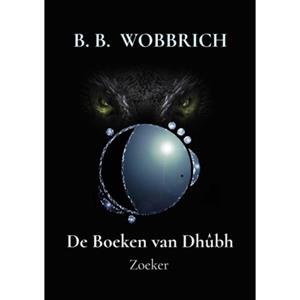 B. B. Wobbrich De Boeken van Dhûbh -   (ISBN: 9789403789477)