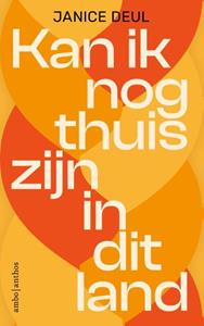 Janice Deul Kan ik nog thuis zijn in dit land -   (ISBN: 9789026371172)