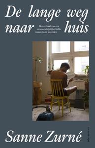 Sanne Zurné De lange weg naar huis -   (ISBN: 9789045051376)