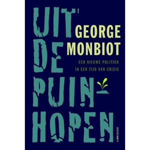George Monbiot Uit de puinhopen -   (ISBN: 9789047710691)