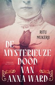Ritu Mukerji De mysterieuze dood van Anna Ward -   (ISBN: 9789026168635)