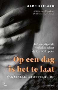 Marc Klifman Op een dag is het te laat -   (ISBN: 9789401415187)