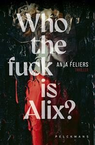 Anja Feliers Who the fuck is Alix℃ -   (ISBN: 9789463836838)