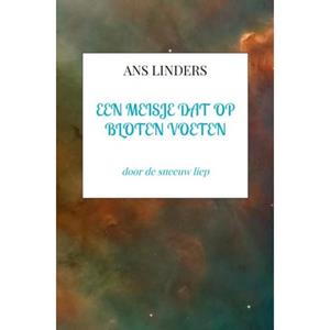 Ans Linders Een Meisje Dat Op Bloten Voeten -   (ISBN: 9789465201863)