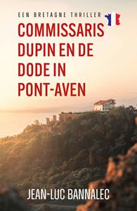 Jean-Luc Bannalec Commissaris Dupin en de dode in Pont-Aven -   (ISBN: 9789026171598)