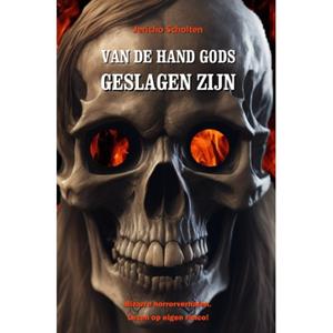 Jericho Scholten Van De Hand Gods Geslagen Zijn -   (ISBN: 9789083534701)