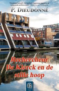 P. Dieudonné Rechercheur De Klerck en de stille hoop -   (ISBN: 9789492715777)